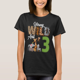 Young Wild And 3 Year Old 3rd Birthday Safari Zoo  T-Shirt