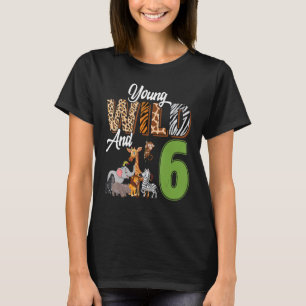 Young Wild And 6 Year Old 6th Birthday Safari Zoo T-Shirt