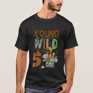 Young Wild And Five 5 Yrs Old Safari Jungle Zoo 5t T-Shirt