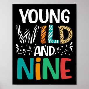 Young Wild And Nine Funny 9th Birthday 9 Year Old Poster