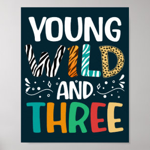Young Wild And Three Funny Girl Boy 3rd Birthday  Poster