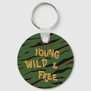 Young Wild Free Quote Tiger Stripes Key Ring