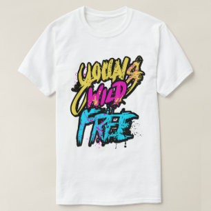 Young Wild Free T-Shirt