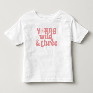 Young Wild Three Daisy 3rd Birthday Toddler T-Shirt