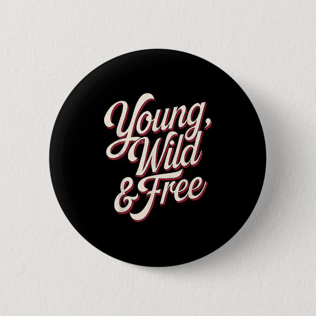Young Wild Women Motivational Men Kids  6 Cm Round Badge (Front)