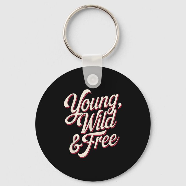 Young Wild Women Motivational Men Kids  Key Ring (Front)