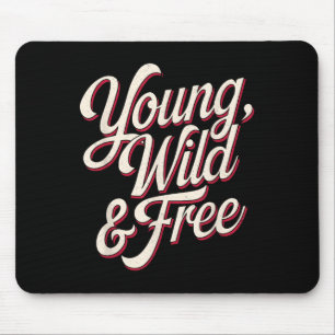 Young Wild Women Motivational Men Kids  Mouse Mat