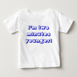 Younger boy  twin...I'm two minutes younger! Baby T-Shirt