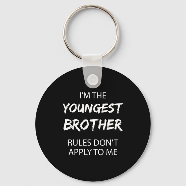 Youngest Brother Shirt Rules Don't Apply To Me Fun Key Ring (Front)