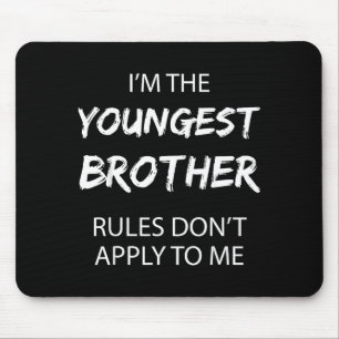 Youngest Brother Shirt Rules Don't Apply To Me Fun Mouse Mat