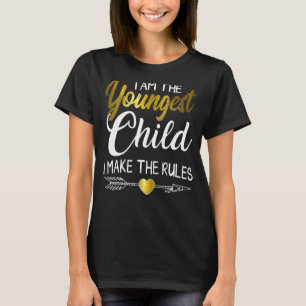 Youngest Child I Make The Rules Cool Matching Sib T-Shirt
