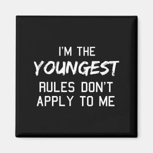 Youngest Child Shirt Rules Don't Apply To Me Sibli Magnet