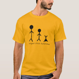 Youngest child syndrome funny t-shirt