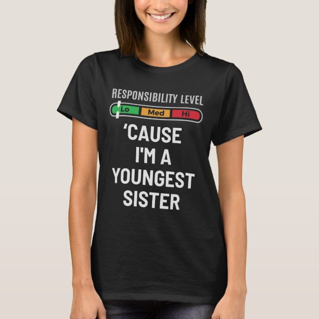 Youngest sister funny T-Shirt (Front)
