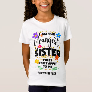 Youngest Sister, Rules Don't Apply to Me, Family T-Shirt