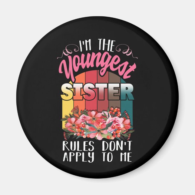 Youngest Sister Rules Don't Apply To Me Matching Magnet (Front)