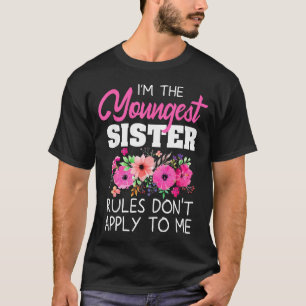 Youngest Sister Shirt Rules Don't Apply To Me Matc