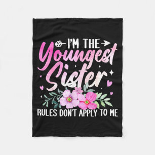 Youngest Sister Tee Rules Don't Apply To Me Funny  Fleece Blanket
