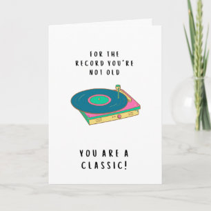 Your a Classic Happy Birthday Card
