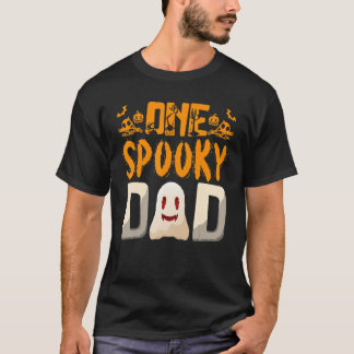 Your A One Spooky Dad Dad Family Halloween T-Shirt