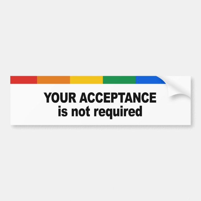 Your acceptance is not required bumper sticker (Front)