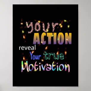 your action reveal your motivation poster