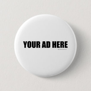 Your Ad Here 6 Cm Round Badge