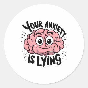 Your Anxiety Is Lying! Anxious Cartoon Sticker