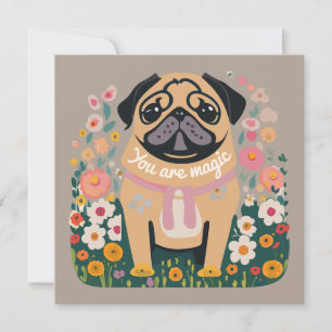 "Your Are Magic" Pug Boho Floral Greeting Card