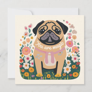 "Your Are Magic" Pug Boho Floral Greeting Card