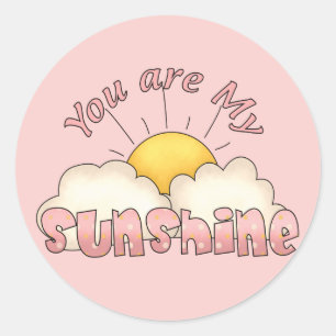 Your Are my Sunshine Classic Round Sticker