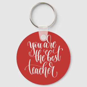 Your Are The Best Teacher Key Ring