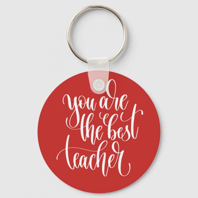 Your Are The Best Teacher Key Ring (Front)