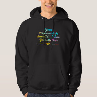 Your Argument  Mom Sayings Mother Quotes Hoodie