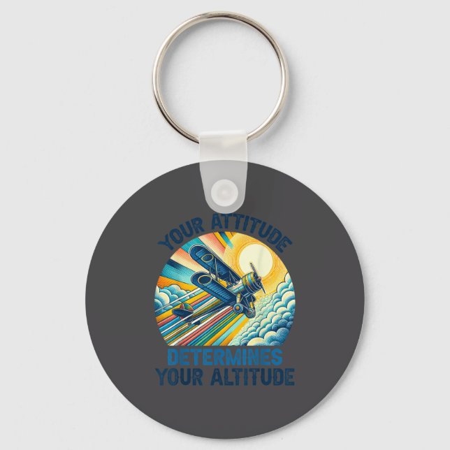 Your Attitude Determines Your Altitude Motivationa Key Ring (Front)