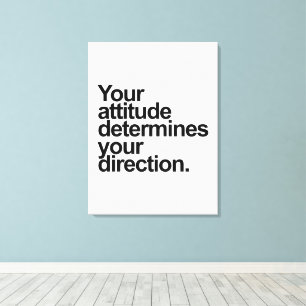 Your Attitude Determines Your Direction Canvas Print