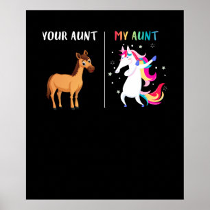 Your Aunt My Aunt Unicorn funny gift for kids Poster