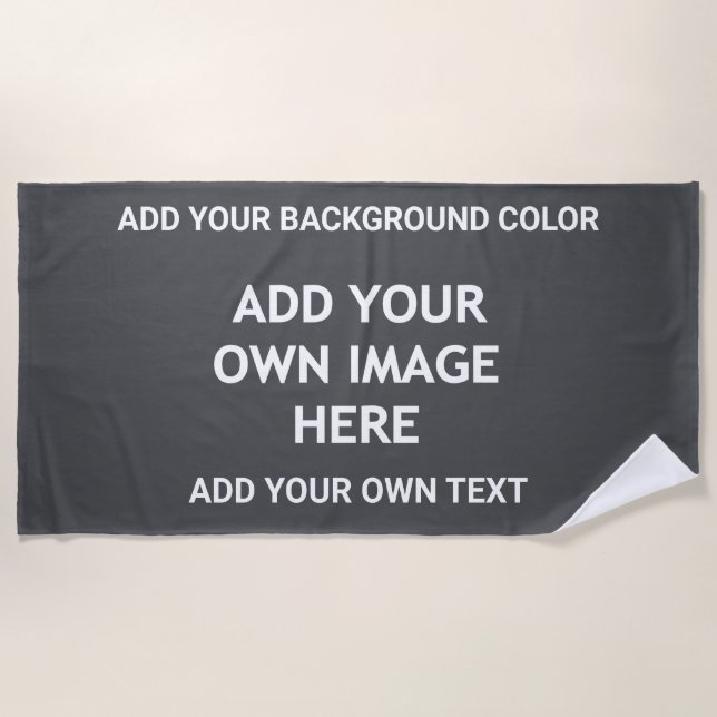 Your background colour, your image, your own text  beach towel (Front)