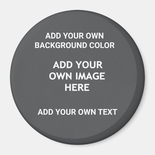 Your background colour, your image, your own text magnet (Front)