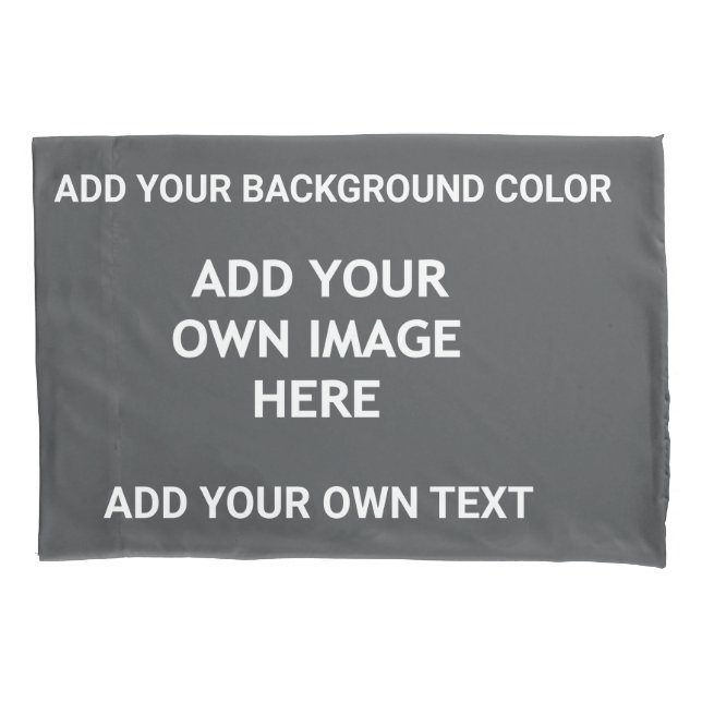 Your background colour, your image, your own text pillowcase (Front)