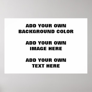Your background colour, your image, your own text poster