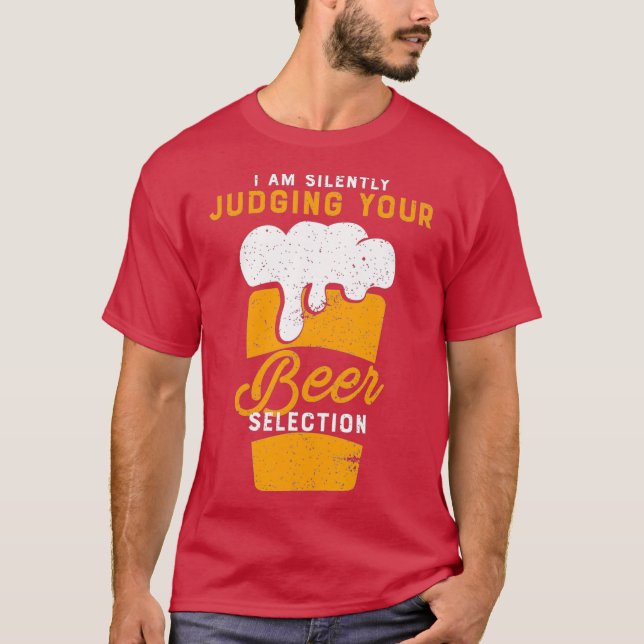 Your Beer Selection I Funny Beer Drinking Craft T-Shirt (Front)