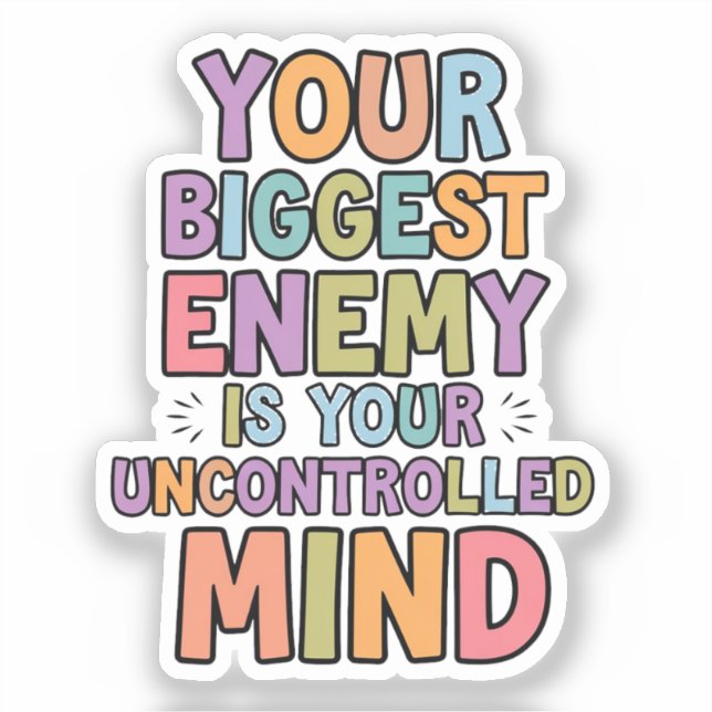 Your biggest enemy is your uncontrolled mind (Front)