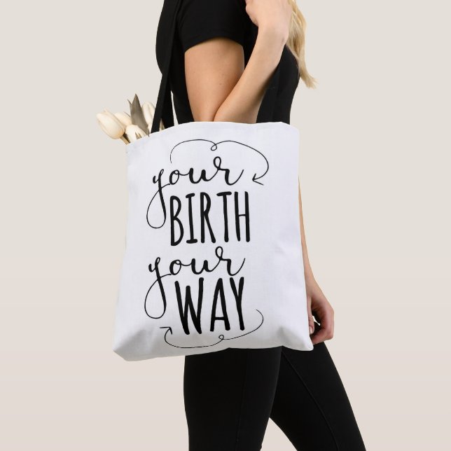 Your Birth Your Way Tote (Close Up)