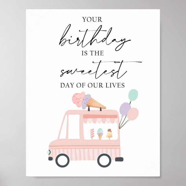 Your Birthday is the Sweetest Day Ice Cream Truck Poster (Front)