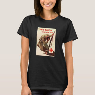 Your Blood Can Save Him American Usa Wwii World T-Shirt