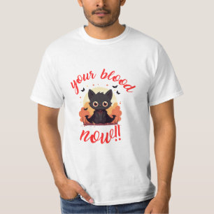 YOUR BLOOD NOW!! - Vampire kitten T-Shirt