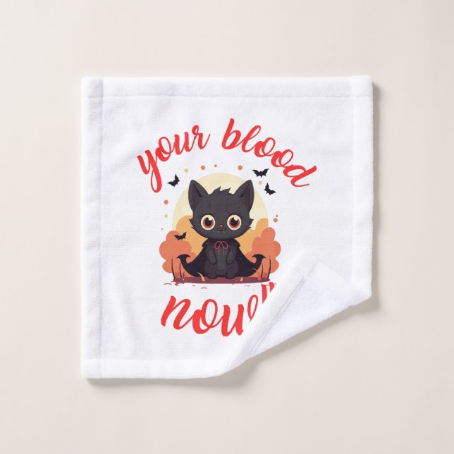 YOUR BLOOD NOW!! - Vampire kitten Wash Cloth (Wash Cloth)