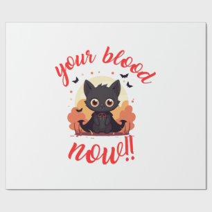 YOUR BLOOD NOW!! - Vampire kitten Wrapping Paper