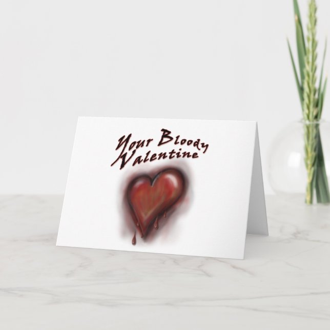 Your Bloody Valentine too Holiday Card (Front)